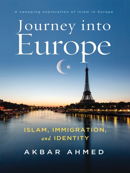 Title details for Journey into Europe by Akbar Ahmed - Available